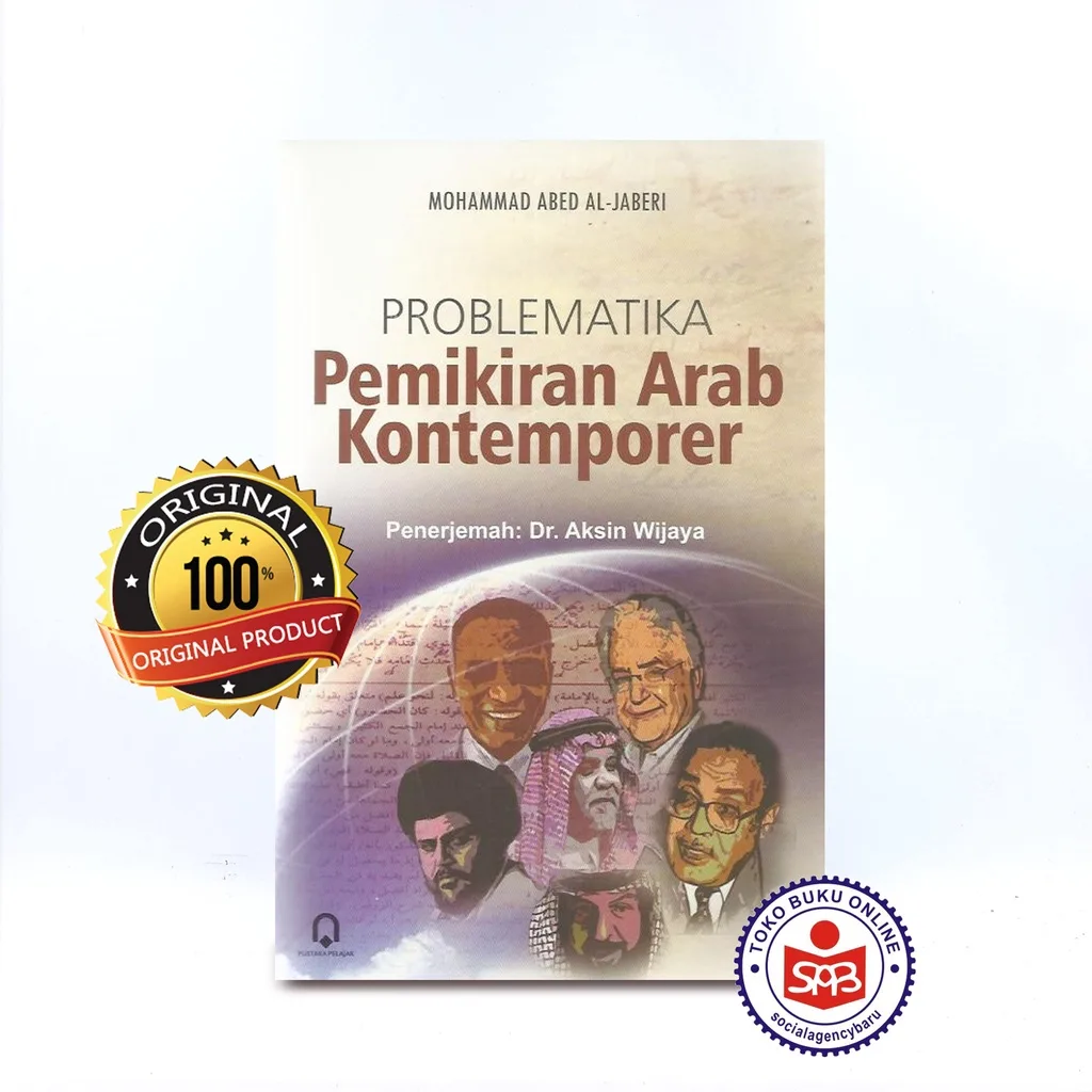 Problematika Pemikiran Arab Kontemporer - Mohammad Abed Al Jaberi