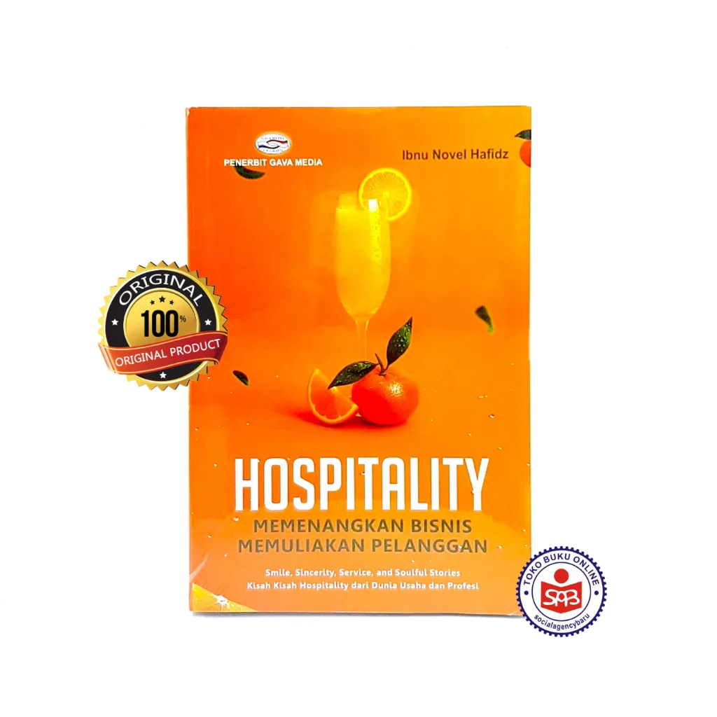 HOSPITALITY - Memenangkan Bisnis Memuliakan Pelanggan - Ibnu Novel Hafidz