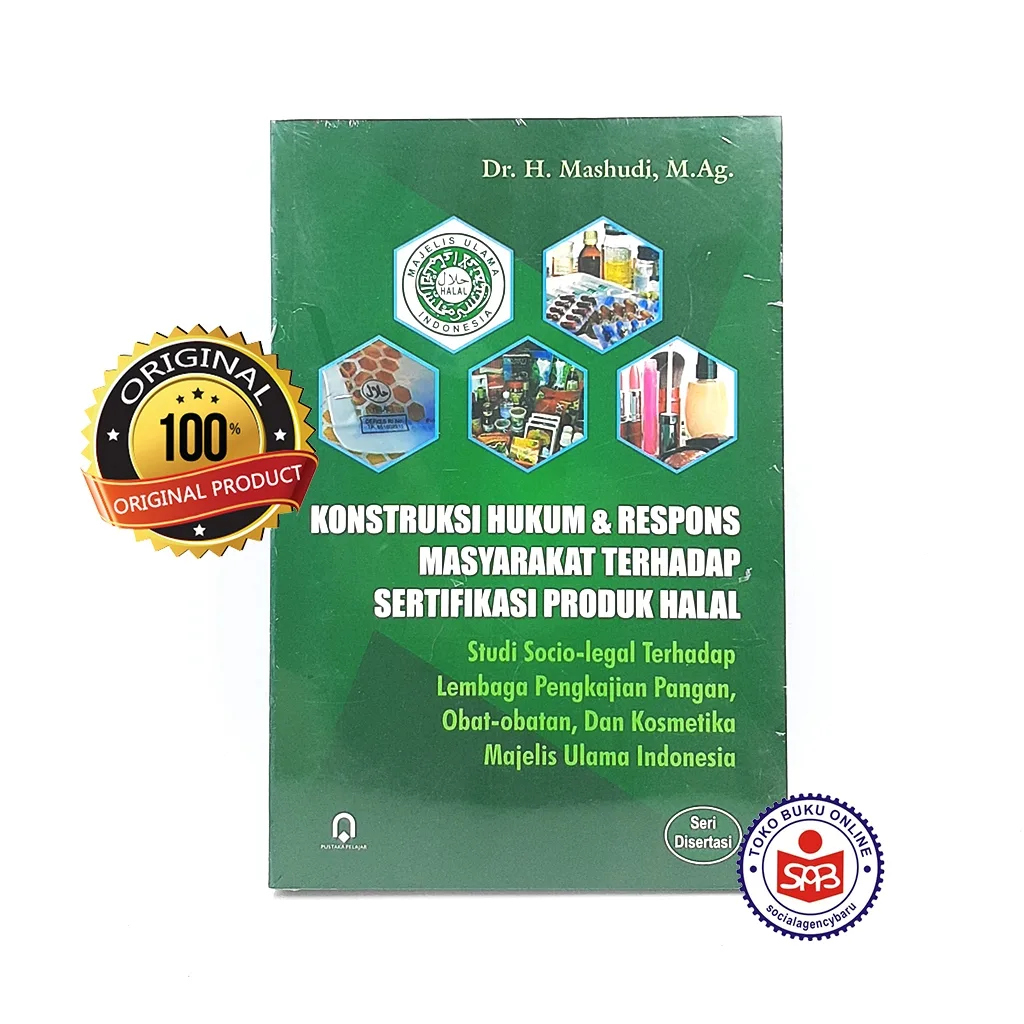 Konstruksi Hukum dan Respon Masyarakat Terhadap Sertifikasi Produk Halal - Mashudi