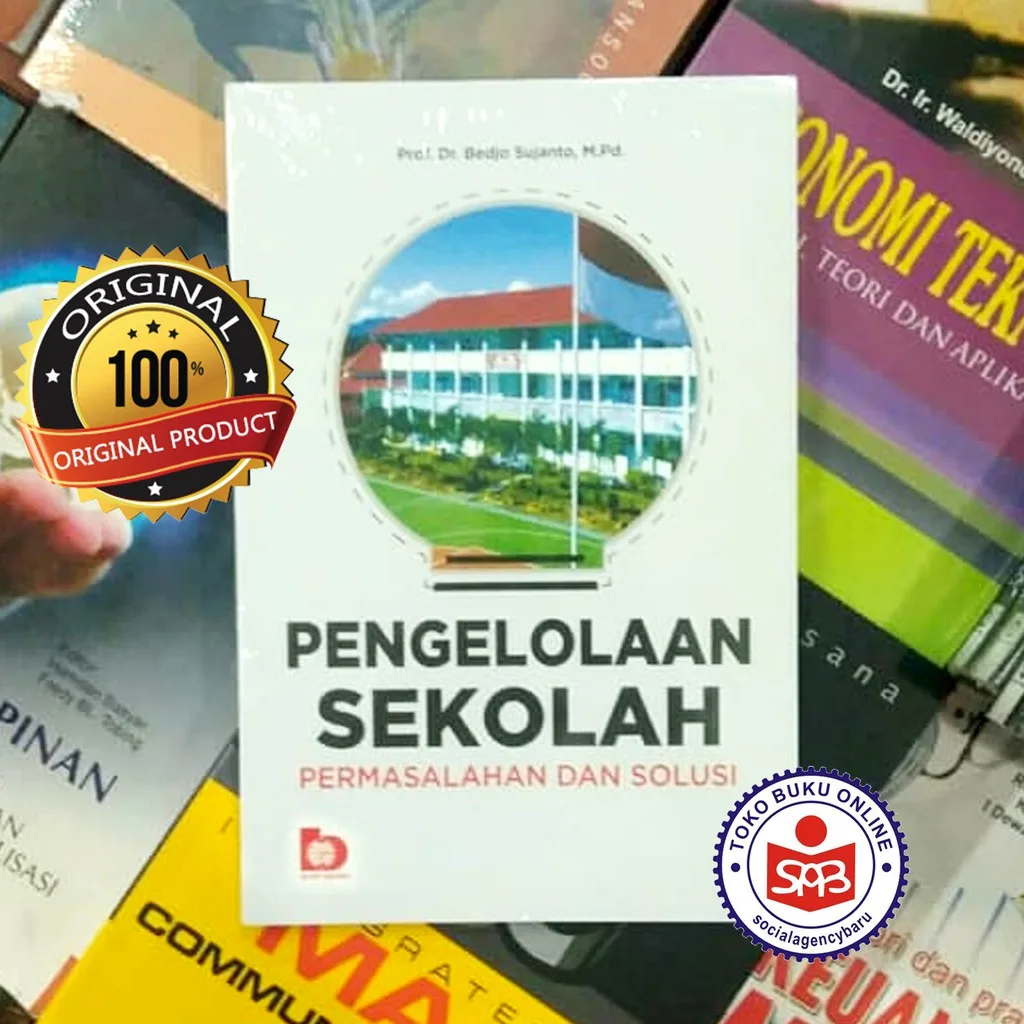 Pengelolaan Sekolah Permasalahan Dan Solusi - Bedjo Sujanto