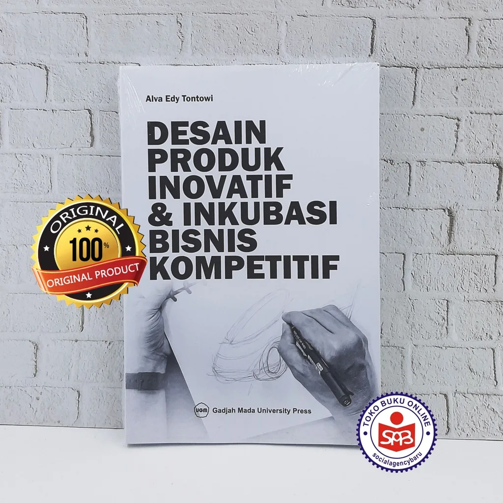 Desain Produk Inovatif dan Inkubasi Bisnis Kompetitif - Alva Edy Tontowi