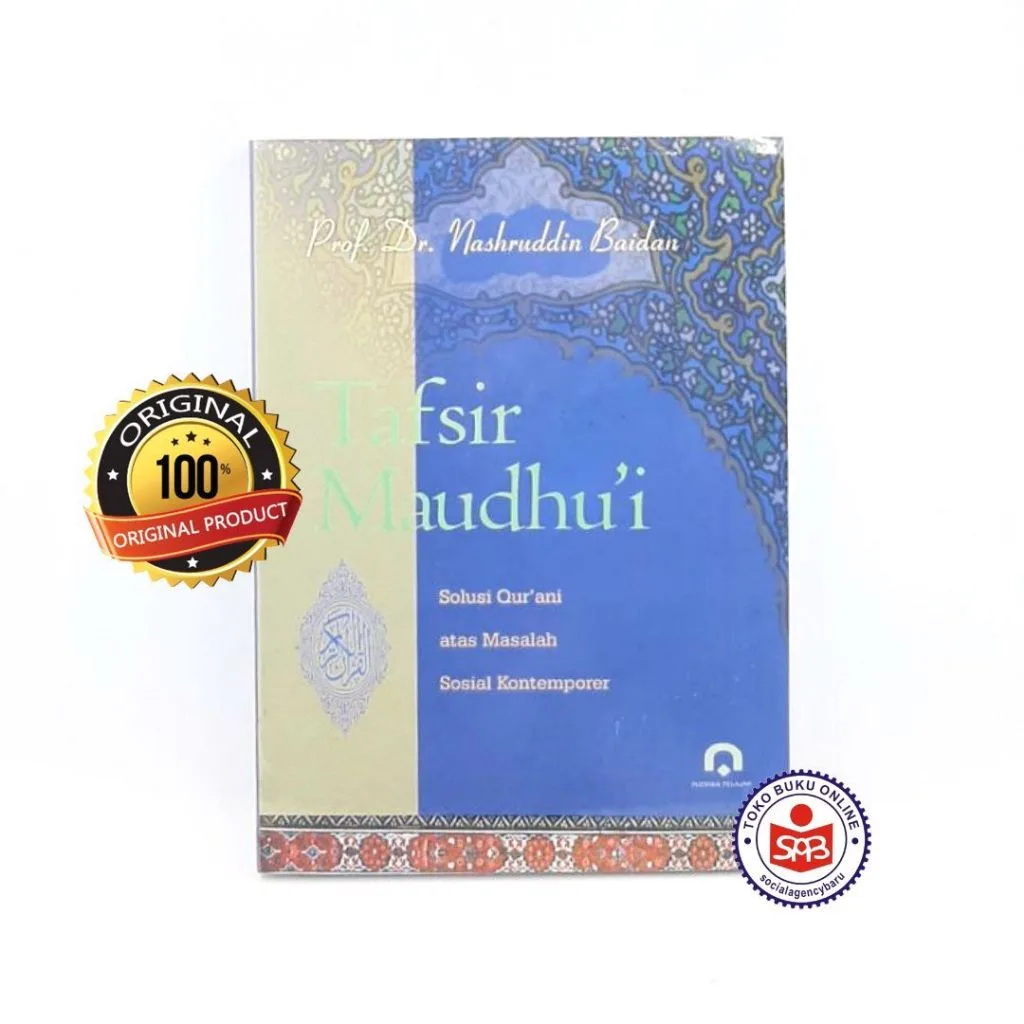 Tafsir Maudhui Solusi Qurani Atas Masalah Sosial Kontemporer - Nashruddin Baidan