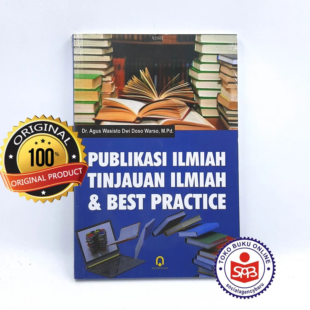 Publikasi Ilmiah Tinjauan Ilmiah & Best Practice - Agus Wasisto Dwi