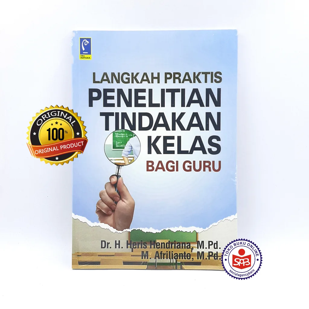 Langkah Praktis Penelitian Tindakan Kelas Bagi Guru - Heris Hendriana