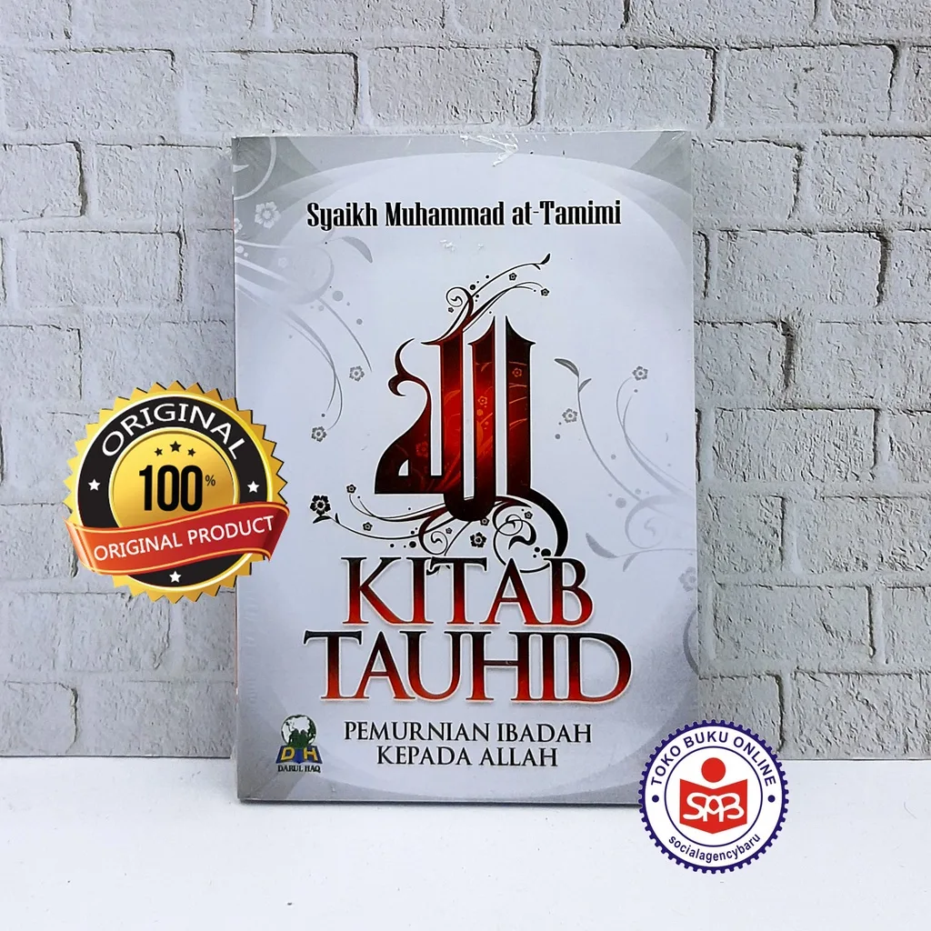 Kitab Tauhid Pemurnian Ibadah Kepada Allah - Syaikh Muhammad At-Tamimi