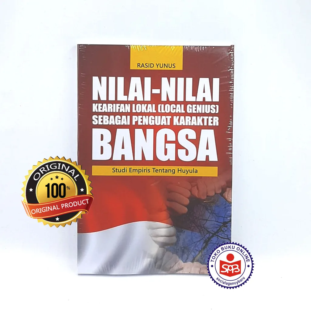 Nilai Nilai Kearifan Lokal Sebagai Penguat Karakter Bangsa - Rasid Yunus