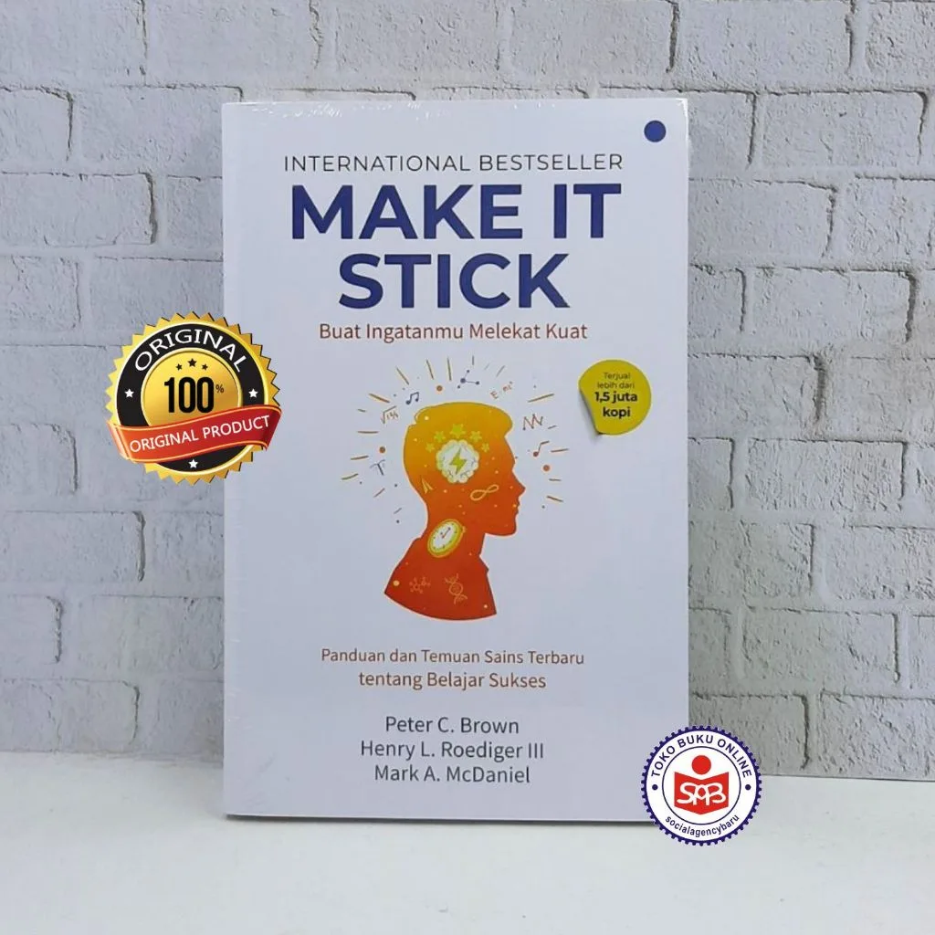 Make It Stick Buat Ingatanmu Melekat Kuat - Peter C. Brown