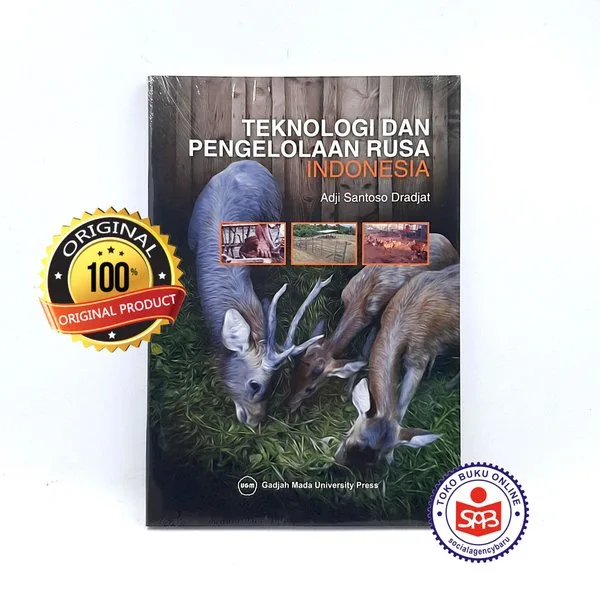 Teknologi dan Pengelolaan Rusa Indonesia - Adji Santoso Dradjat