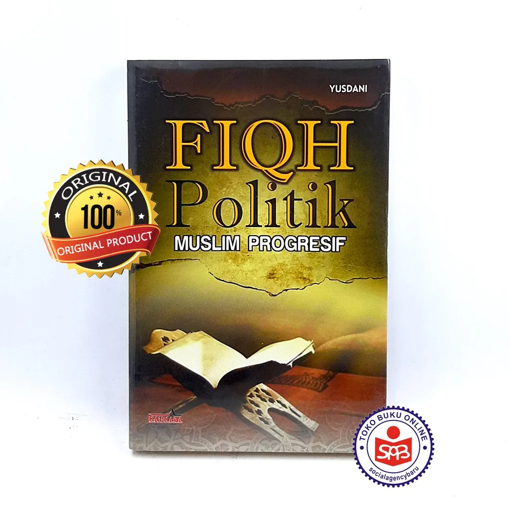Fiqh Politik Muslim Progresif - Yusdani
