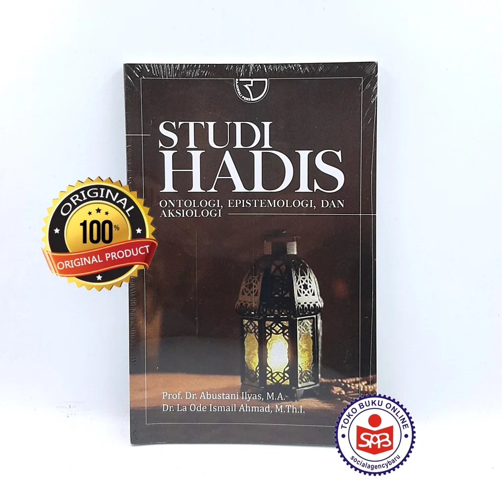 Studi Hadis Ontologi Epistemologi dan Aksiologi - Abustani Ilyas