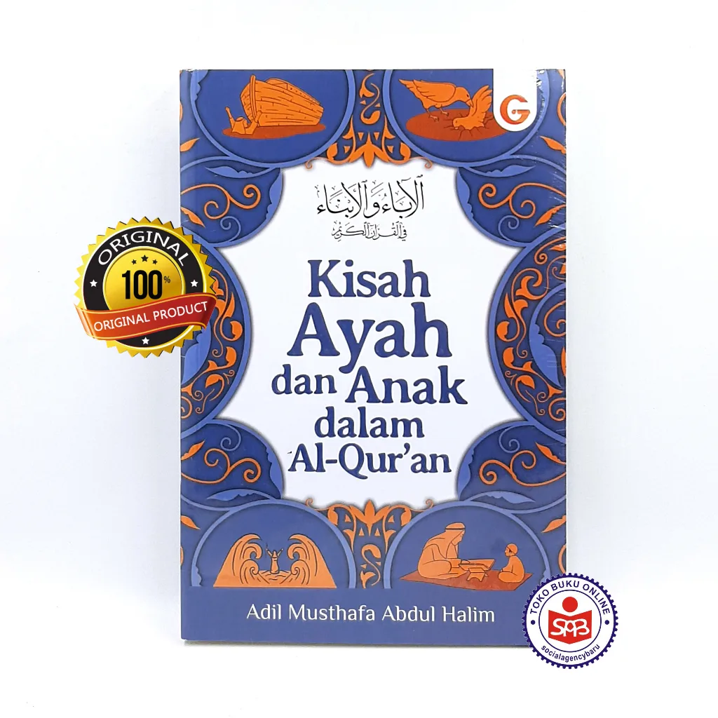 Kisah Ayah dan Anak dalam Al Quran - Adil Musthafa Abdul Halim