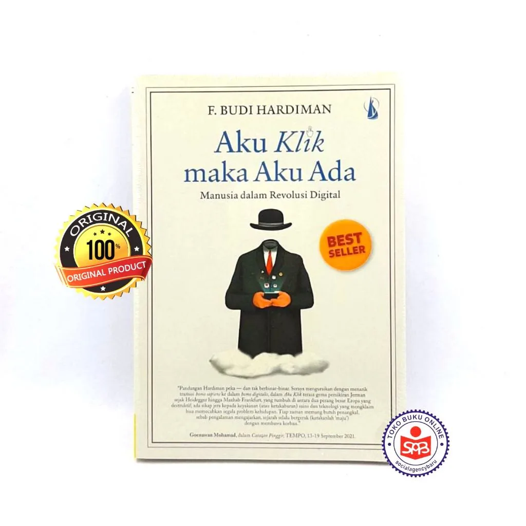 Aku Klik maka Aku Ada Manusia dalam Revolusi Digital - F. Budi Hardiman
