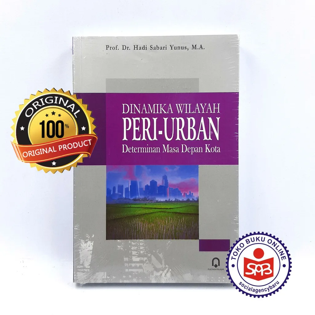 Dinamika Wilayah Peri Urban - Hadi Sabari Yunus