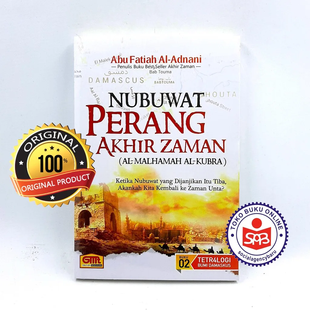 Nubuwat Perang Akhir Zaman Al-Malhamah Al-Kubra - Abu Fatiah Al-Adnani