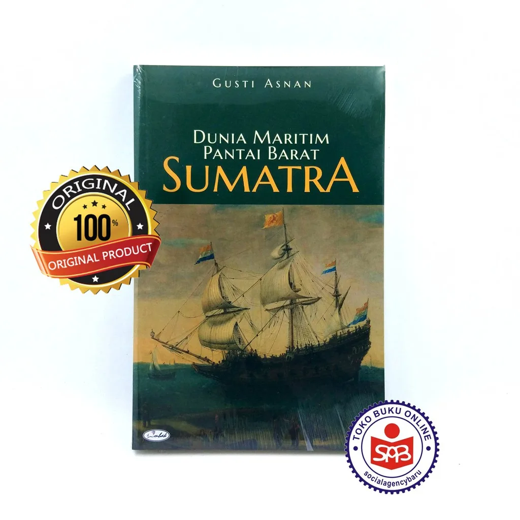 Dunia Maritim Pantai Barat Sumatera - Gusti Asnan