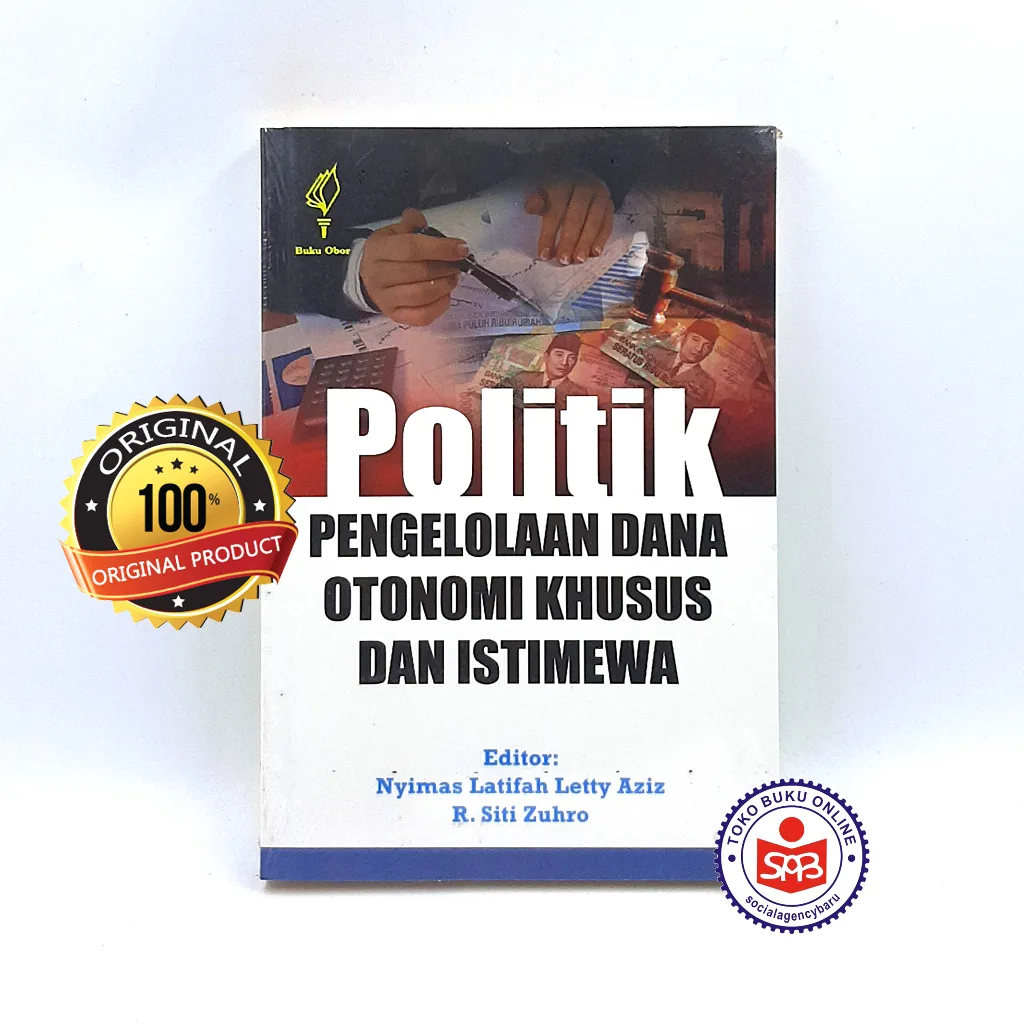 Politik Pengelolaan Dana Otonomi Khusus dan Istimewa - Nyimas Latifah