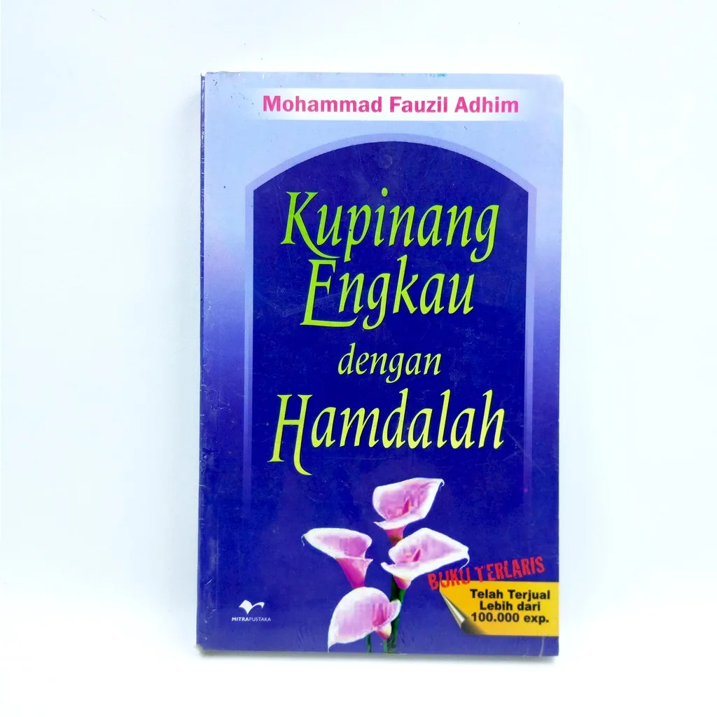 Kupinang Engkau dengan Hamdalah - Mohammad Fauzil Adhim