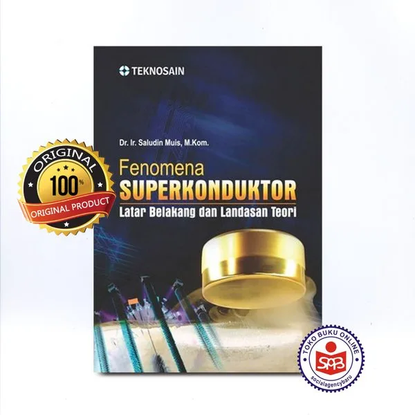 Fenomena Superkonduktor Latar Belakang dan Landasan Teori - Saludin Muis