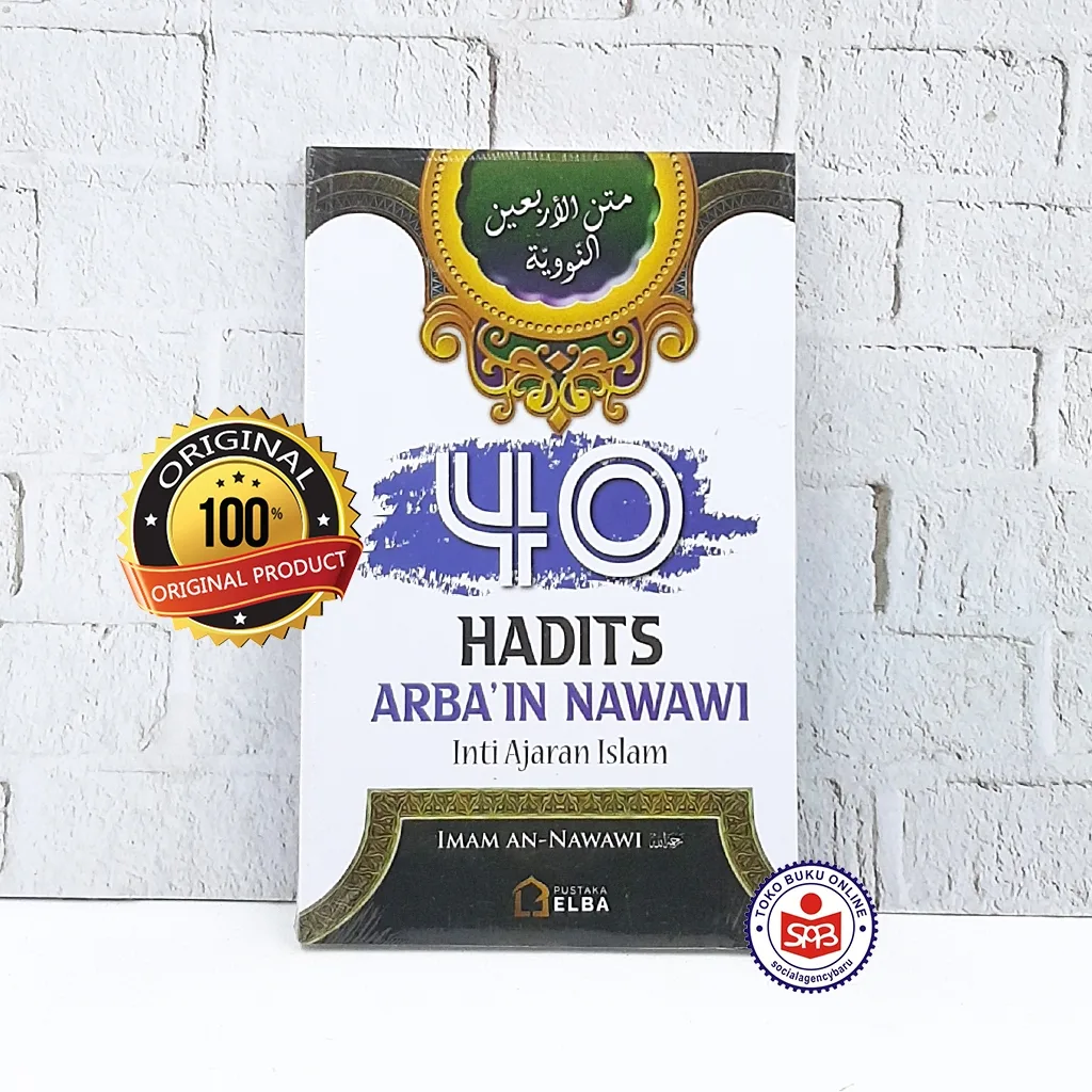 40 Hadits Arba'in Arbain Nawawi Inti Ajaran Islam - Imam An Nawawi
