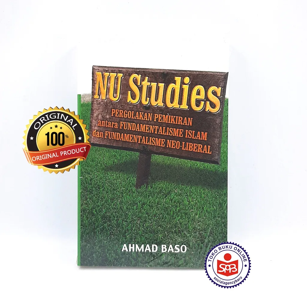 NU Studies Pergolakan Pemikiran - Ahmad Baso