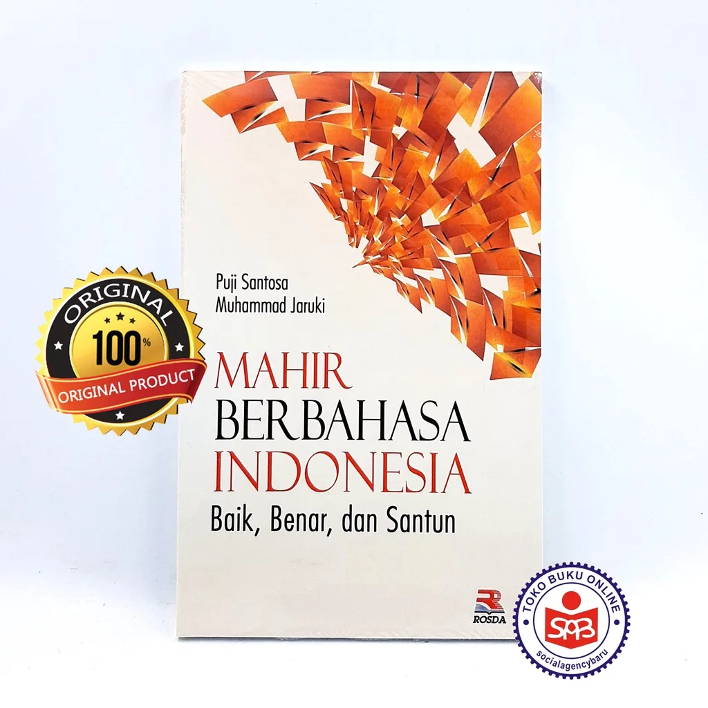 Mahir Berbahasa Indonesia Baik, Benar, dan Santun - Puji Santosa