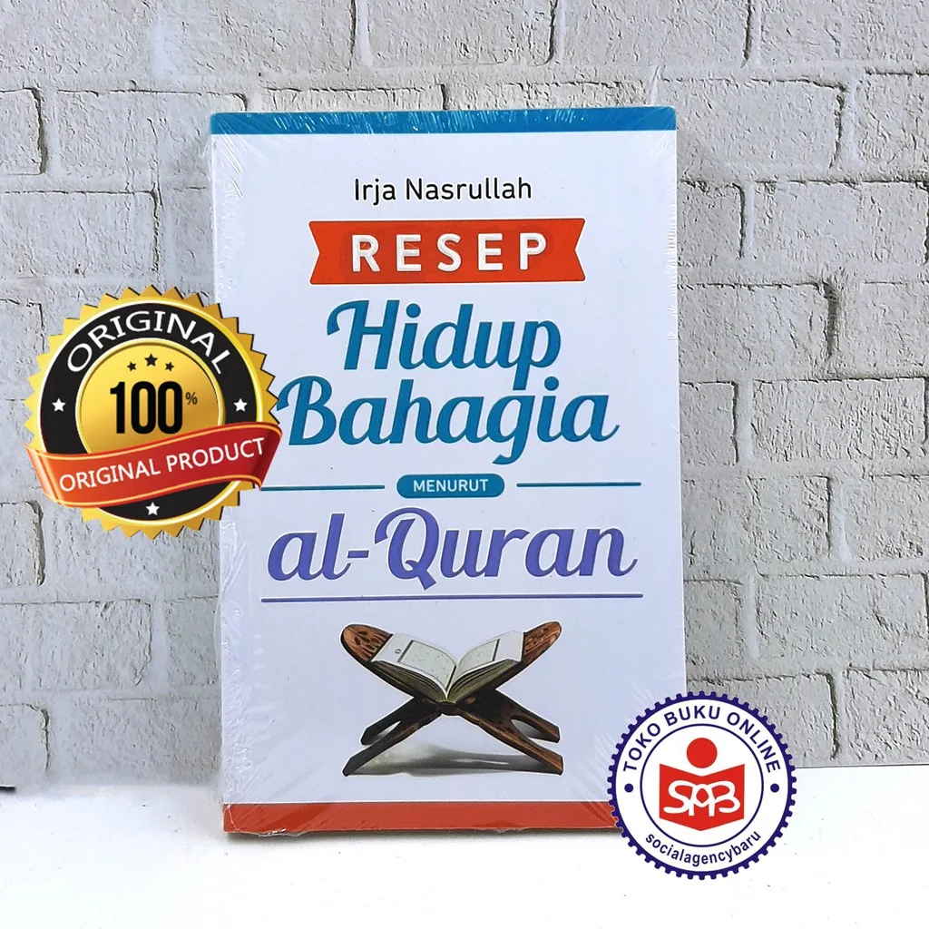 Resep Hidup Bahagia Menurut Al Quran - Irja Nasrullah
