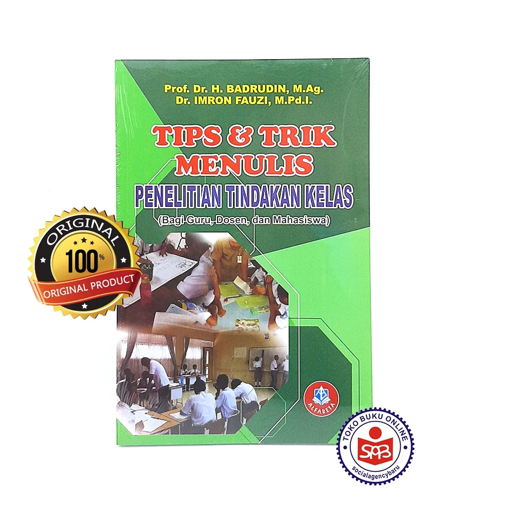 Tips dan Trik Menulis Menulis Penelitian Tindakan Kelas - Badrudin
