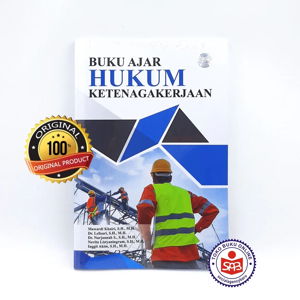 Buku Ajar Hukum Ketenagakerjaan - Mawardi Khairi
