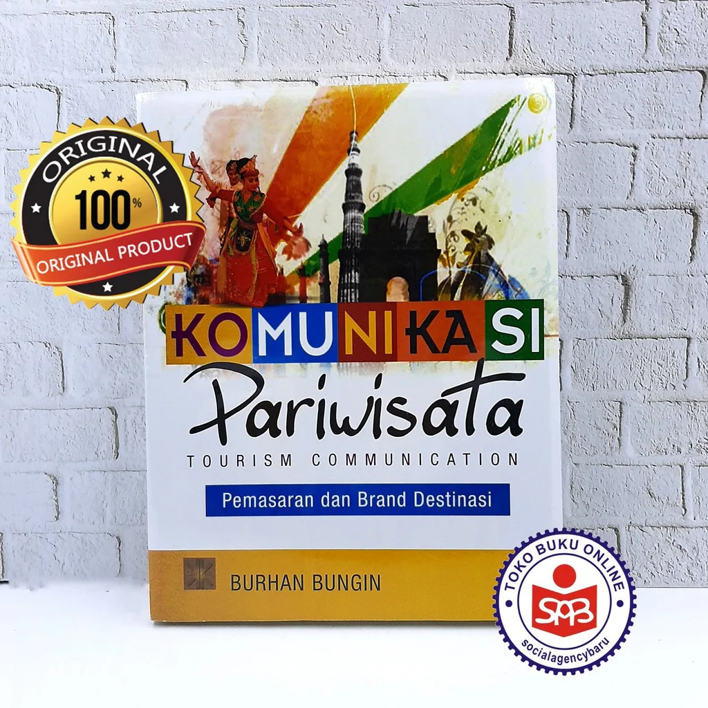 Komunikasi Pariwisata Pemasaran dan Brand Destinasi - Burhan Bungin