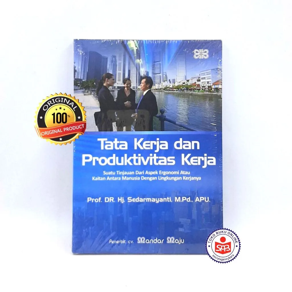 Tata Kerja dan Produktivitas Kerja - Sedarmayanti