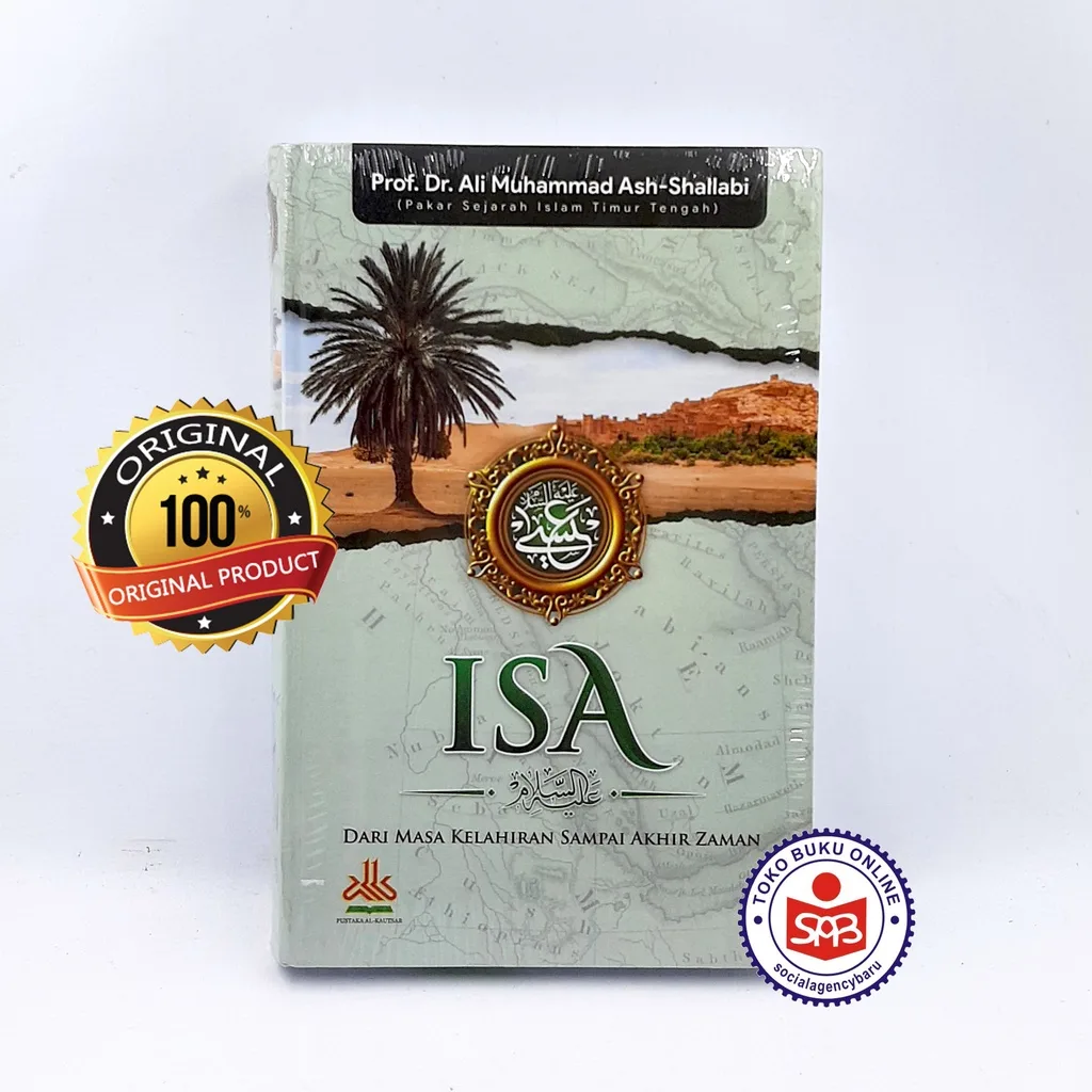 ISA dari Masa kelahiran Sampai Akhir Zaman - Ali Muhammad Ash Shallabi