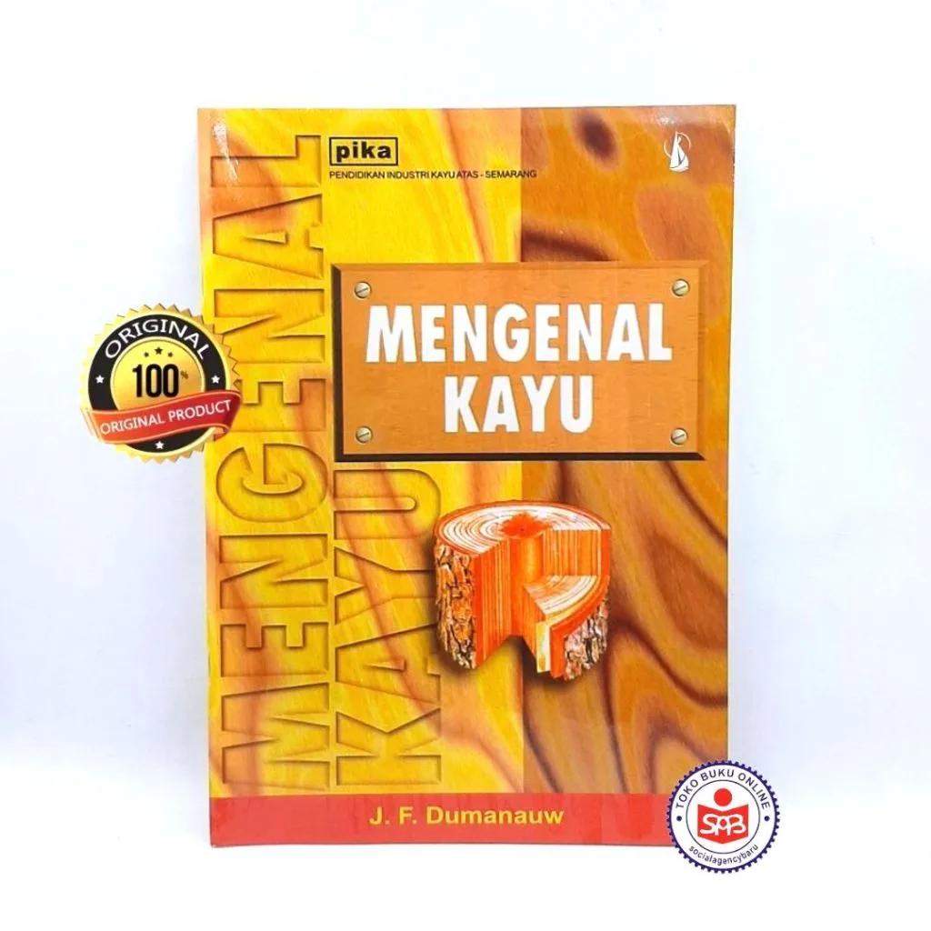 Mengenal Kayu - J. F. Dumanauw