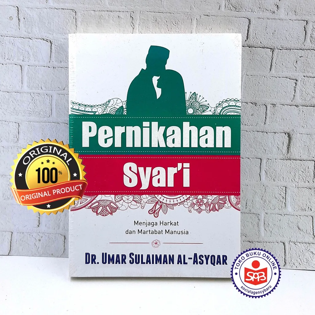 Pernikahan Syari Menjaga Harkat - Umar Sulaiman Al Asyqar