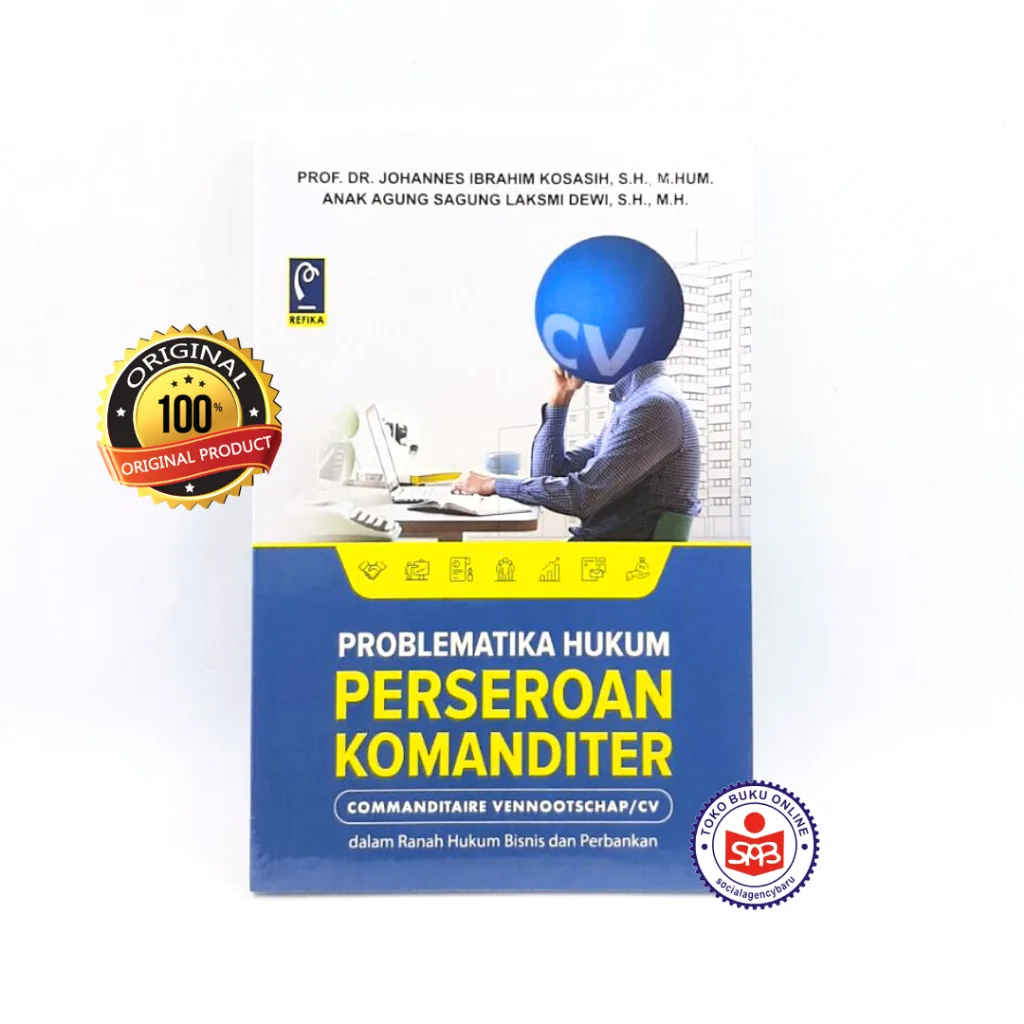 Problematika Hukum Perseroan Komanditer - Johannes Ibrahim Kosasih
