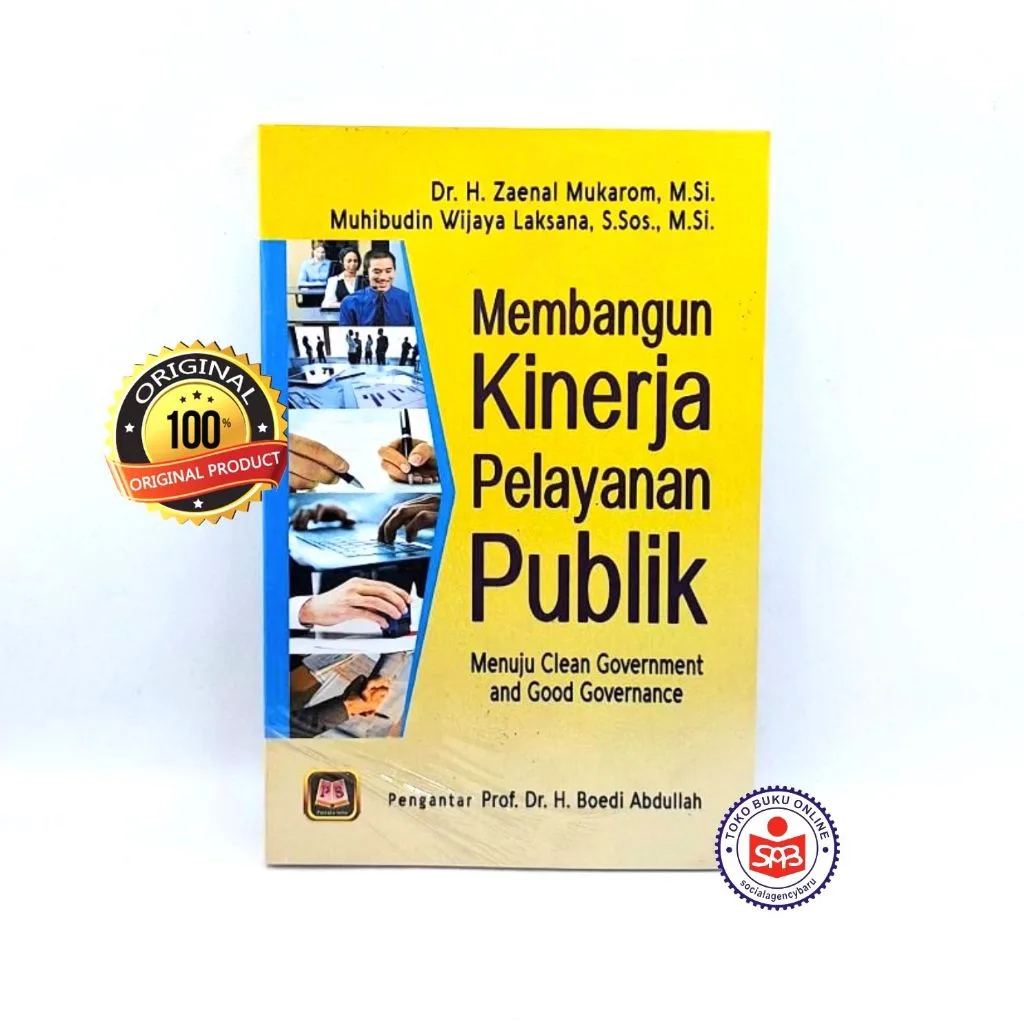 Membangun Kinerja Pelayanan Publik - Zaenal Mukarom