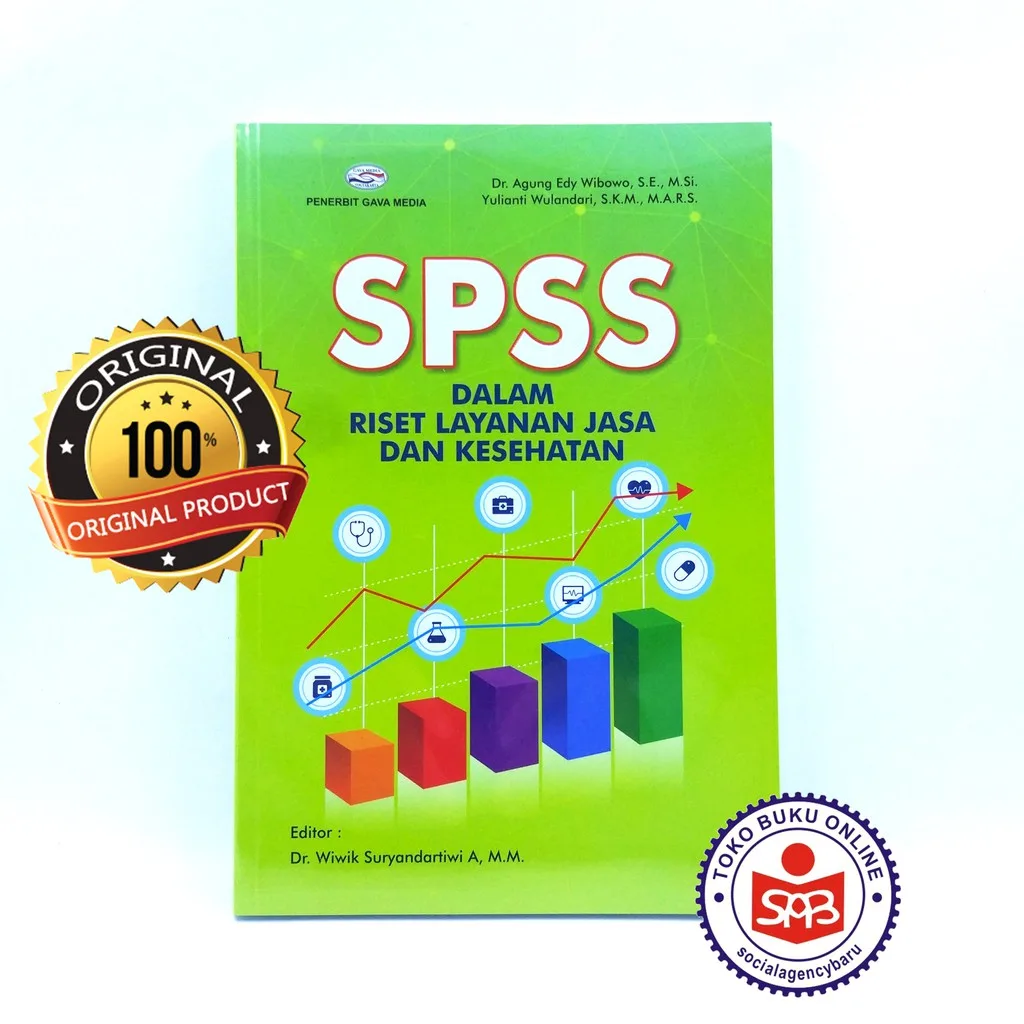 SPSS Dalam Riset Layanan Jasa Kesehatan - Agung Edy Wibowo
