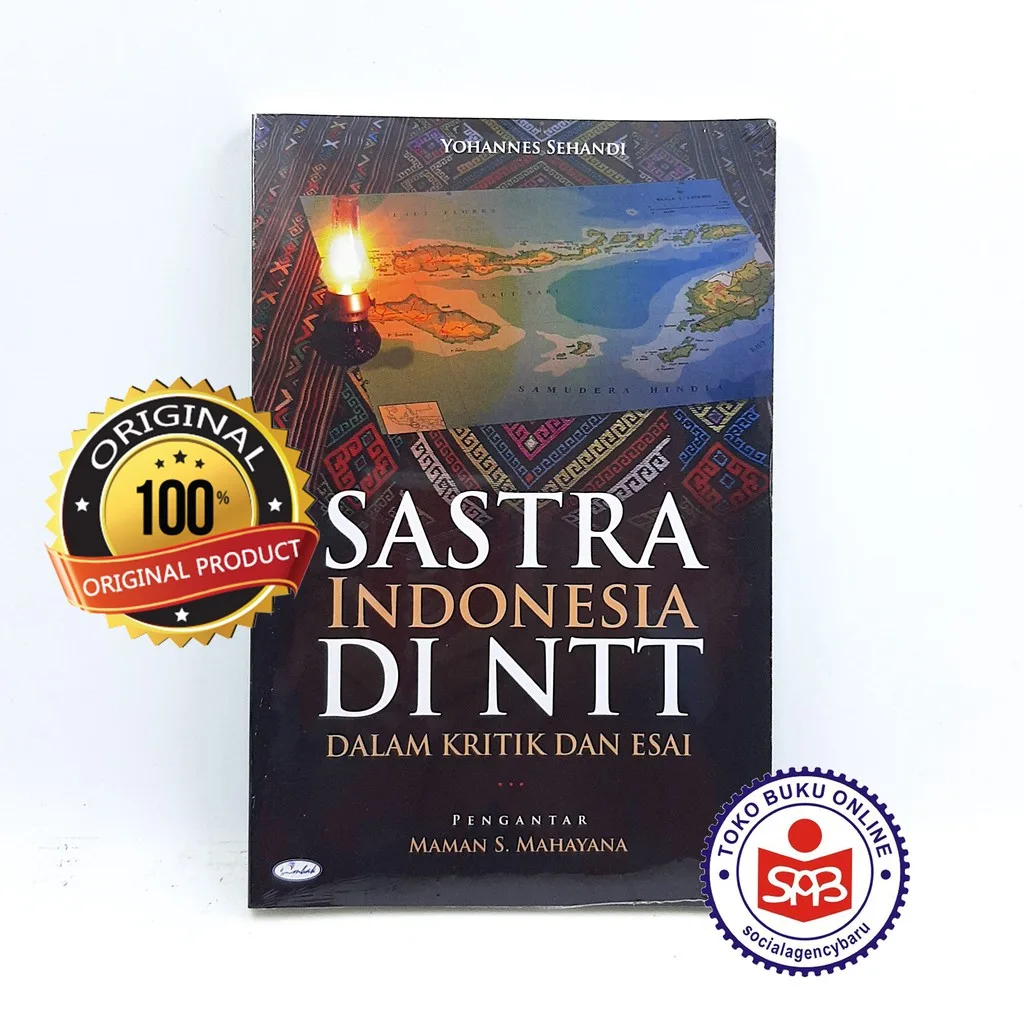 Sastra Indonesia Di NTT Dalam Kritik Dan Esai - Yohannes Sehandi